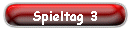 Spieltag 3