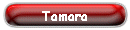 Tamara